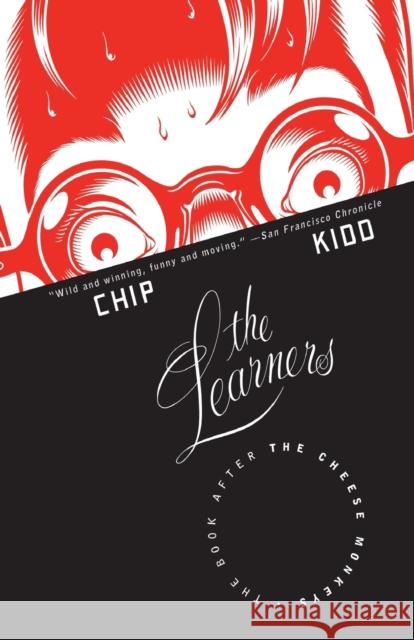 The Learners: The Book After the Cheese Monkeys Kidd, Chip 9780061673245 Harper Perennial