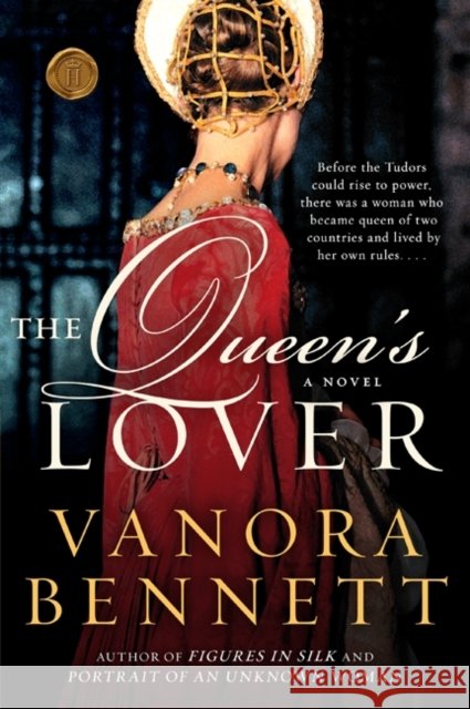 The Queen's Lover Vanora Bennett 9780061689871 Harper Paperbacks