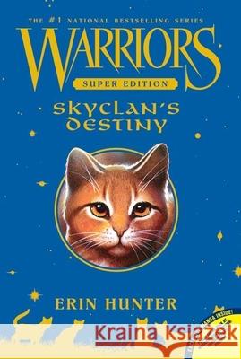 Warriors Super Edition: SkyClan's Destiny Erin Hunter Wayne McLoughlin 9780061699962 HarperCollins