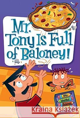 Mr. Tony Is Full of Baloney! Dan Gutman 9780061704000