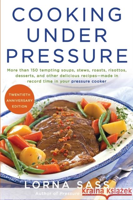 Cooking Under Pressure Lorna J. Sass 9780061707872 William Morrow Cookbooks