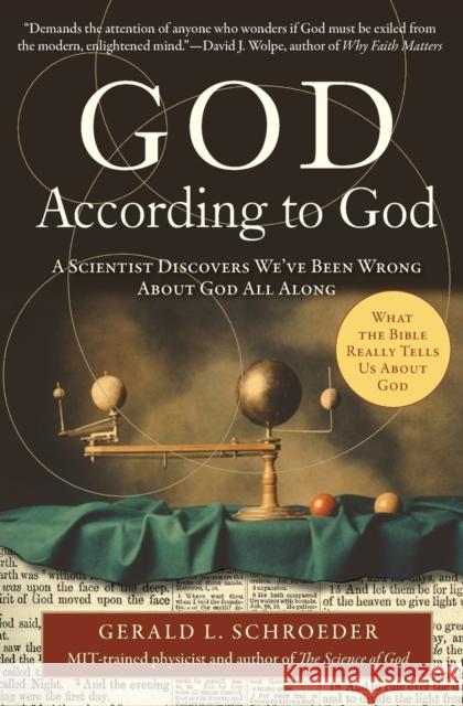 God According to God: A Scientist Discovers We've Been Wrong about God All Along Schroeder, Gerald 9780061710162