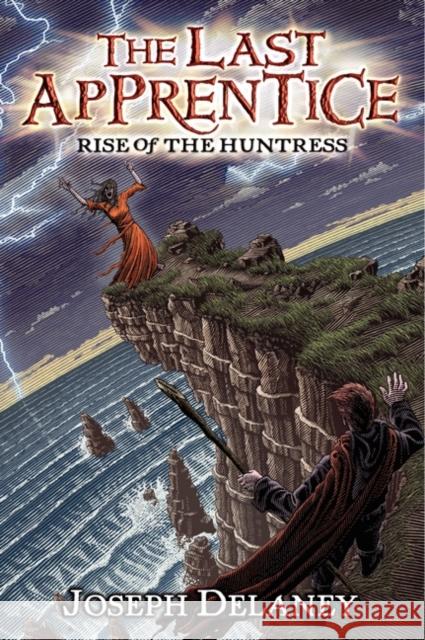 The Last Apprentice: Rise of the Huntress (Book 7) Joseph Delaney 9780061715129 Greenwillow Books