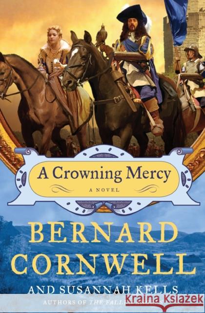 A Crowning Mercy Bernard Cornwell Susannah Kells 9780061724381 Harper Paperbacks