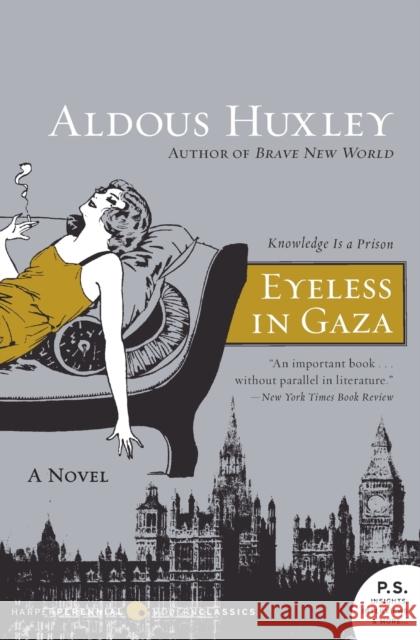 Eyeless in Gaza Aldous Huxley 9780061724893 Harper Perennial