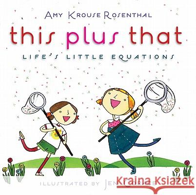 This Plus That: Life's Little Equations Amy Krouse Rosenthal Jen Corace 9780061726552