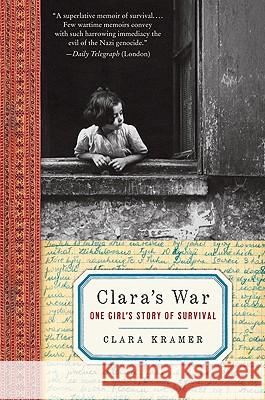 Clara's War: One Girl's Story of Survival Clara Kramer Stephen Glantz 9780061728617