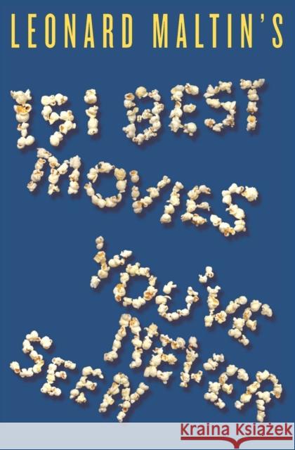 Leonard Maltin's 151 Best Movies You've Never Seen Leonard Maltin 9780061732348