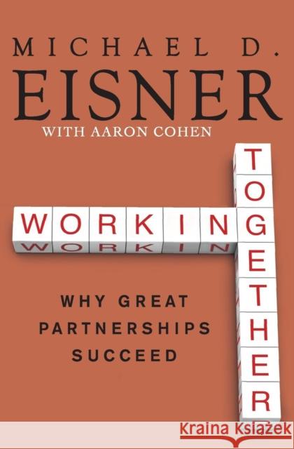 Working Together PB Eisner, Michael D. 9780061732447 HarperBusiness