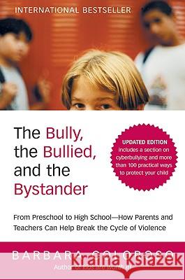 Bully the Bullied and the Bystander Revised and Updated Barbara Coloroso 9780061744600