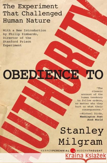 Obedience to Authority: An Experimental View Milgram, Stanley 9780061765216 HarperCollins Publishers Inc