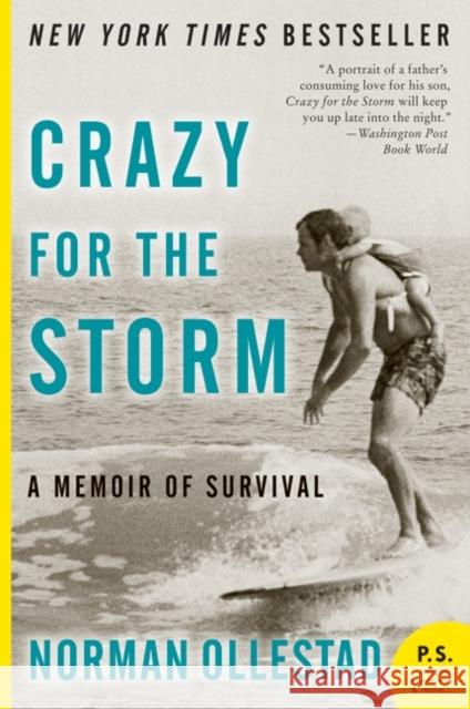 Crazy for the Storm: A Memoir of Survival Norman Ollestad 9780061766787 Ecco