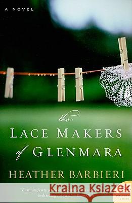 The Lace Makers of Glenmara Heather Barbieri 9780061772467