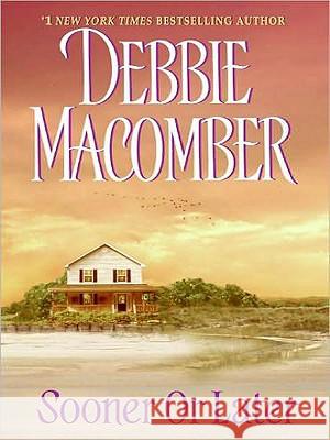 Sooner or Later Debbie Macomber 9780061775116 Harperluxe