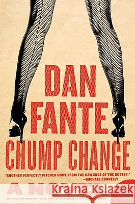 Chump Change Dan Fante 9780061779244