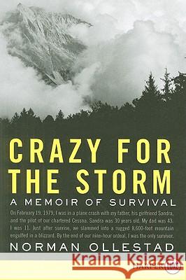 Crazy for the Storm: A Memoir of Survival Norman Ollestad 9780061782084 Harperluxe