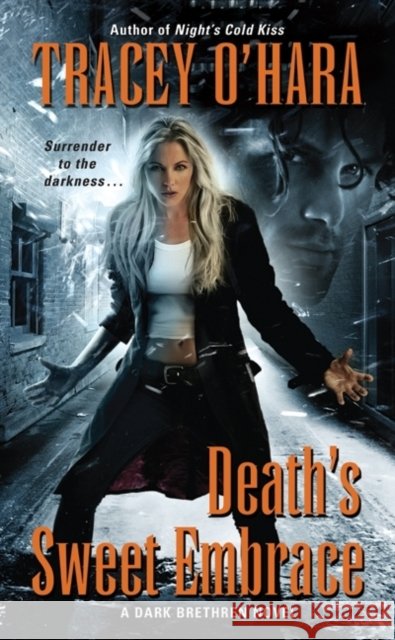 Death's Sweet Embrace O'Hara, Tracey 9780061783142 Eos
