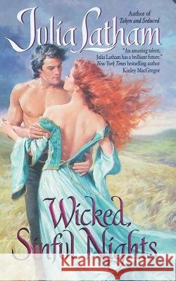 Wicked, Sinful Nights Julia Latham 9780061783463