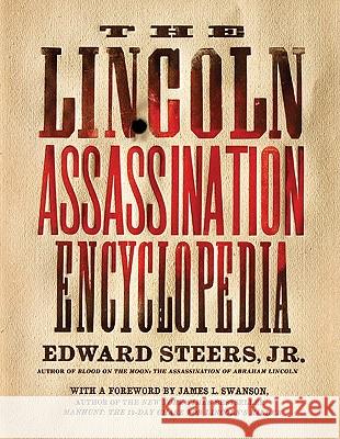 The Lincoln Assassination Encyclopedia Edward, Jr. Steers 9780061787751 Harper Perennial