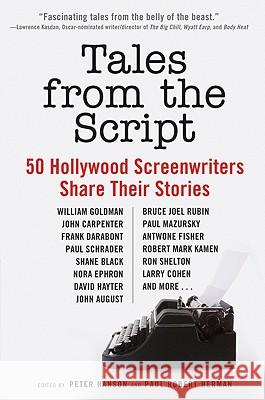 Tales from the Script: 50 Hollywood Screenwriters Share Their Stories Hanson, Peter 9780061855924