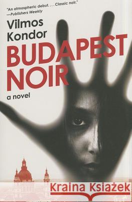 Budapest Noir Vilmos Kondor 9780061859397