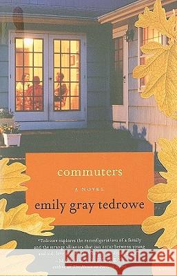 Commuters Emily Gray Tedrowe 9780061859472 Harper Perennial