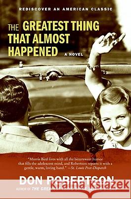 The Greatest Thing That Almost Happened Don Robertson 9780061868146 Harper Paperbacks