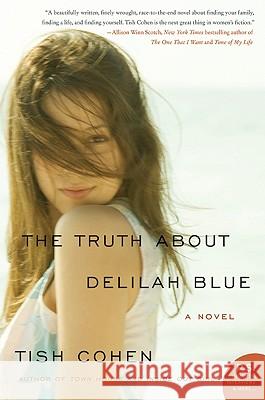 The Truth about Delilah Blue Tish Cohen 9780061875977 Harper Perennial