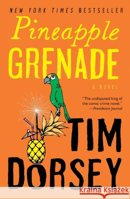 Pineapple Grenade: [A Novel] Tim Dorsey 9780061876936 William Morrow & Company