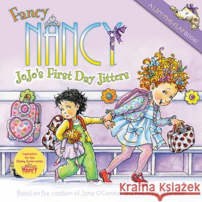 Fancy Nancy: Jojo's First Day Jitters Robin Preiss Glasser 9780061882722 HarperFestival