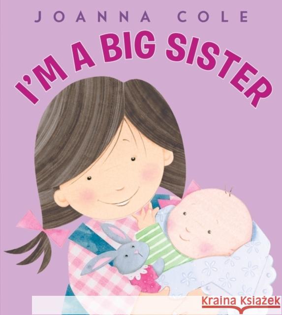 I'm a Big Sister Joanna Cole 9780061900624 HarperCollins Publishers Inc