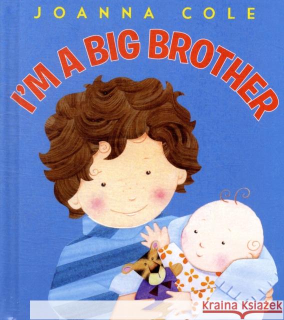 I'm a Big Brother Joanna Cole 9780061900655 HarperCollins Publishers Inc