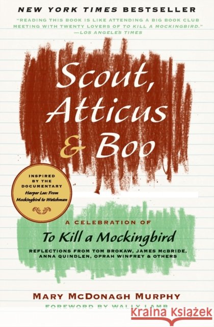 Scout, Atticus & Boo: A Celebration of to Kill a Mockingbird Mary McDonagh Murphy 9780061924125