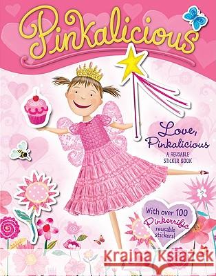 Pinkalicious: Love, Pinkalicious Reusable Sticker Book Victoria Kann Victoria Kann 9780061927317 HarperFestival