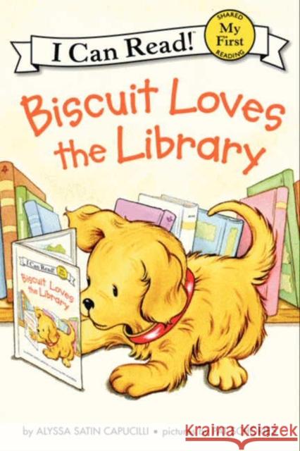 Biscuit Loves the Library Alyssa Satin Capucilli Pat Schories 9780061935077 HarperCollins