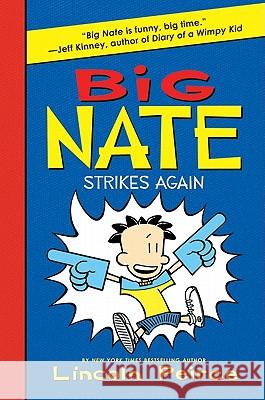 Big Nate Strikes Again Lincoln Peirce Lincoln Peirce 9780061944376 HarperCollins