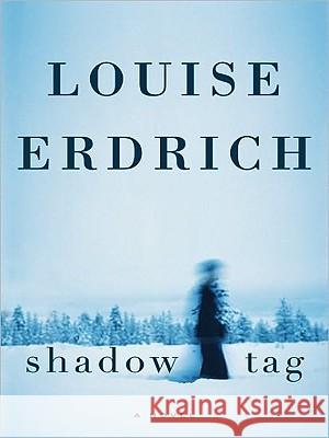 Shadow Tag Louise Erdrich 9780061946103 Harperluxe