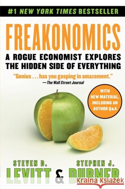 Freakonomics, English Edition : A Rogue Economist Explores The Hidden Side of Everything Levitt, Steven D.; Dubner, Stephen J. 9780061956270 HarperCollins UK