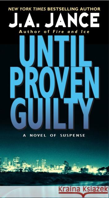 Until Proven Guilty J. A. Jance 9780061958519 Harper