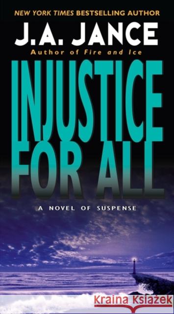 Injustice for All J. A. Jance 9780061958526 Harper