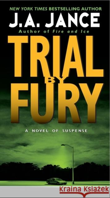 Trial by Fury J. A. Jance 9780061958533 Harper