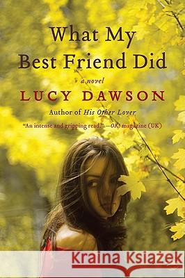 What My Best Friend Did Lucy Dawson 9780061964435