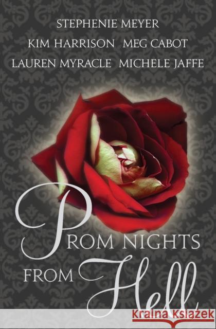 Prom Nights from Hell Stephenie Meyer Kim Harrison Meg Cabot 9780061976001 HarperCollins