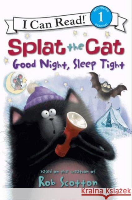 Splat the Cat: Good Night, Sleep Tight Rob Scotton Rob Scotton 9780061978555 HarperCollins