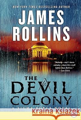 The Devil Colony: A SIGMA Force Novel James Rollins 9780061979279 Harperluxe