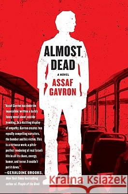 Almost Dead Assaf Gavron 9780061984044 Harper Perennial