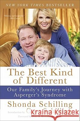 The Best Kind of Different: Our Family's Journey with Asperger's Syndrome Shonda Schilling Curt Schilling 9780061986840 Harper Paperbacks