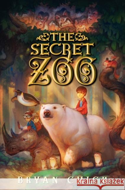 The Secret Zoo Bryan Chick 9780061987502 Greenwillow Books