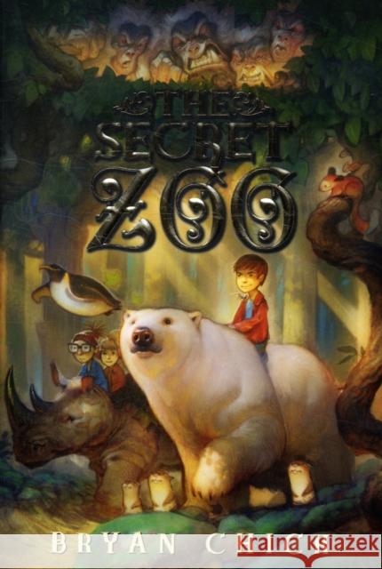 The Secret Zoo Bryan Chick 9780061987519 HarperCollins Publishers Inc