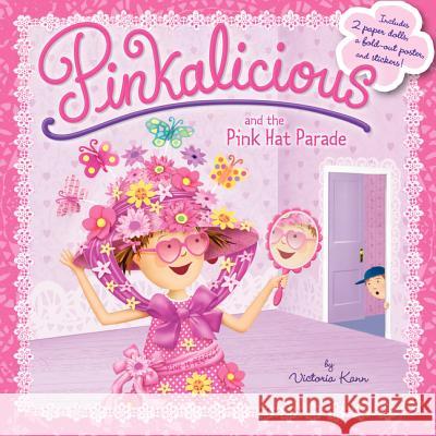 Pinkalicious and the Pink Hat Parade [With Poster and 2 Paper Dolls] Kann, Victoria 9780061989605 0